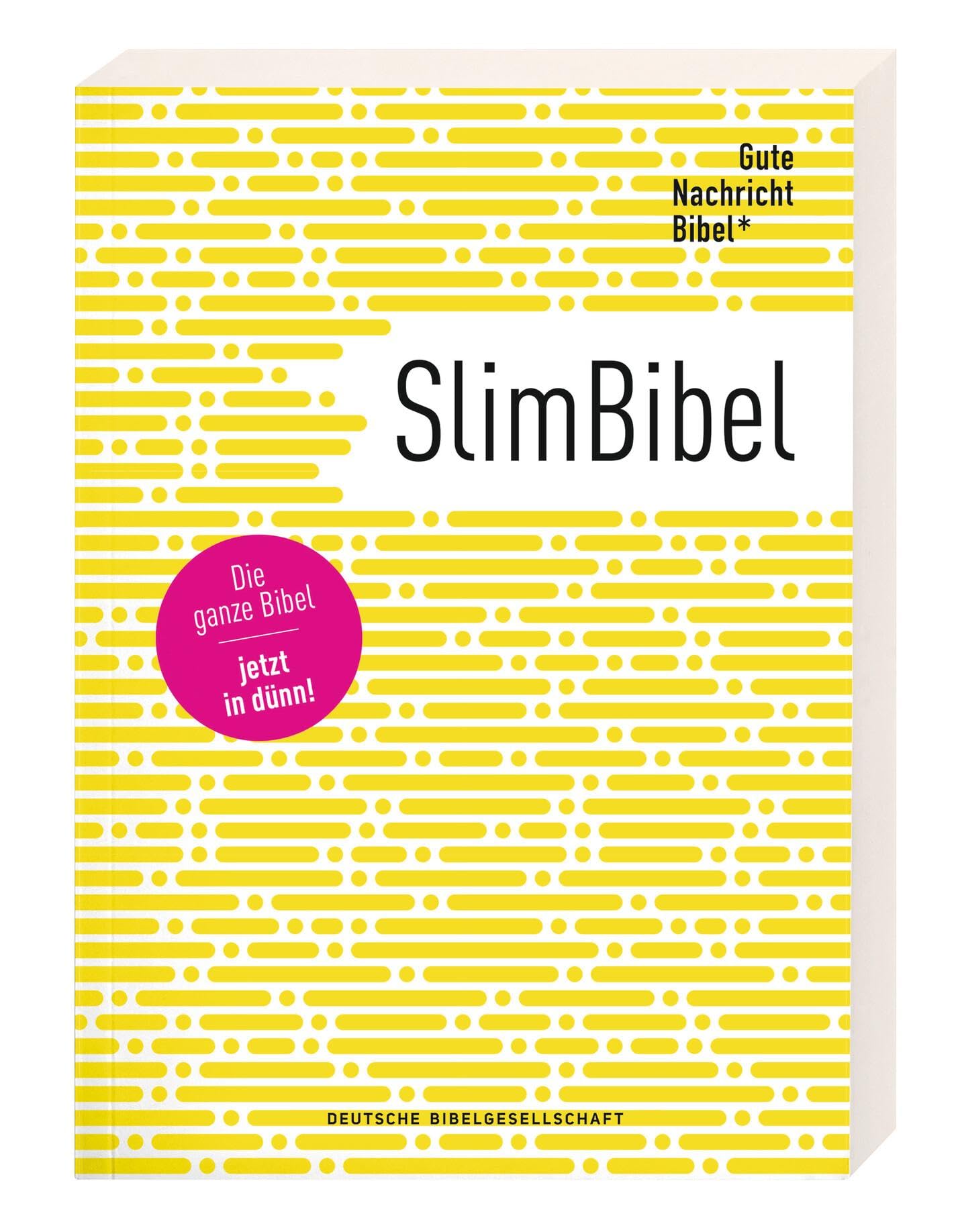 Gute Nachricht Bibel - SlimBibel: Die ganze Bibel - jetzt in dünn! Altes & Neues Testament I interkonfessionelle Übersetzung I moderne Sprache I leicht zu lesen I Dünndruck-Bibel im innovativen Design Religion & Esotericism