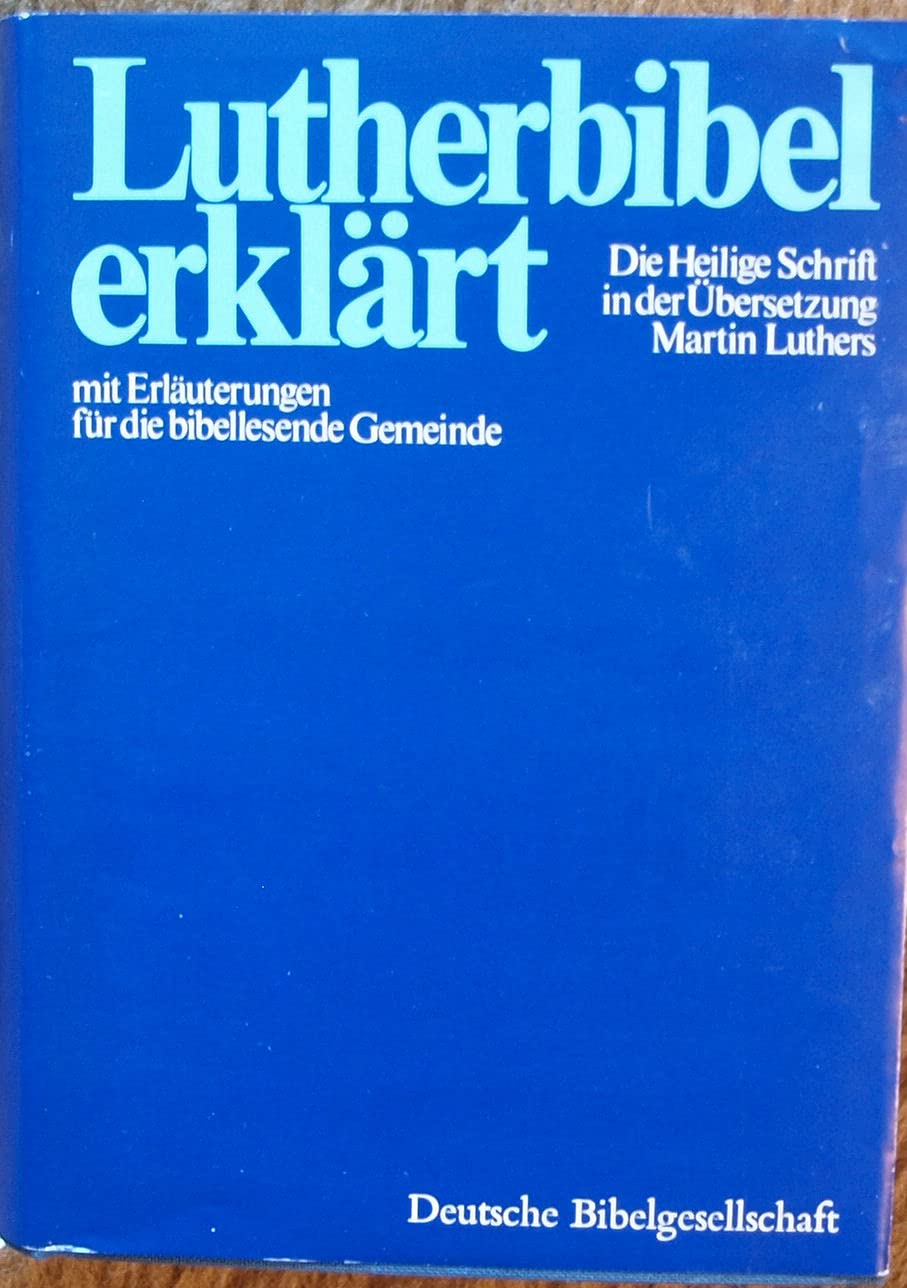 Bibelausgaben, Lutherbibel erklärt, Taschenausgabe (Nr.1783): Die Heilige Schrift in der Übersetzung von Martin Luther mit Erläuterungen... ... Erläuterungen für die bibellesende Gemeinde) Religion & Esotericism