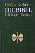 Bibelausgaben, Die Bibel in heutigem Deutsch ohne die Spätschriften des Alten Testaments (Deuterokanonische Schriften/Apokryphen), Tasc Books