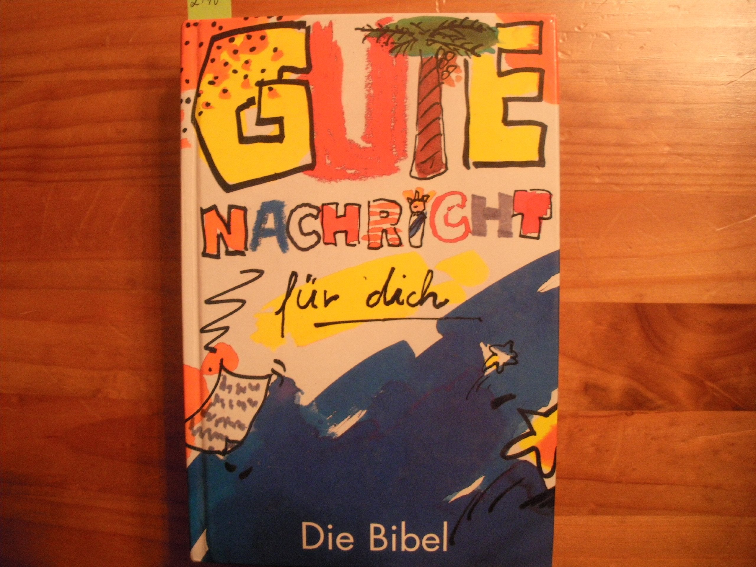 Gute Nachricht für dich. Die Bibel in heutigem Deutsch Religion & Esotericism