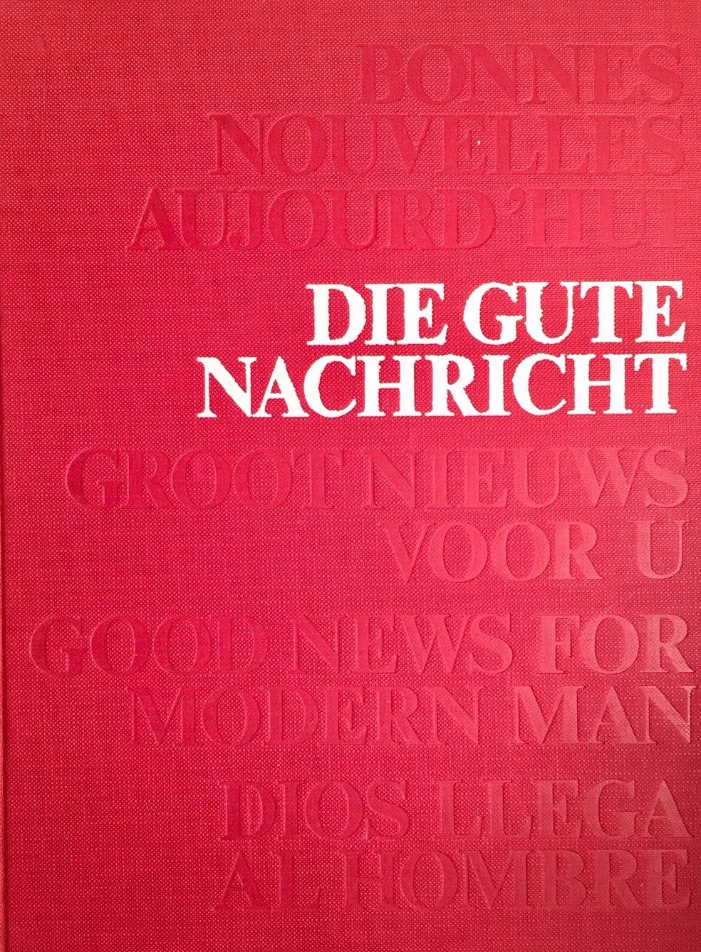 Die gute Nachricht. Das Neue Testament in heutigem Deutsch. Mit uber 200 Farbfotos der biblishen Statten book