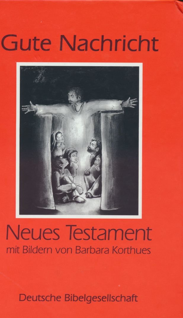 Bibelausgaben, Die Gute Nachricht NT illustriert (Nr.2650): Text: Gute Nachricht 1997. Mit Bildern Books