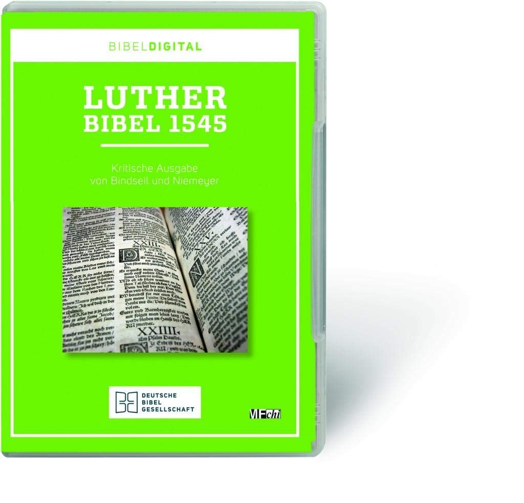 Lutherbibel 1545: Kritische Ausgabe von Bindseil und Niemeyer. Reihe BIBELDIGITAL Books