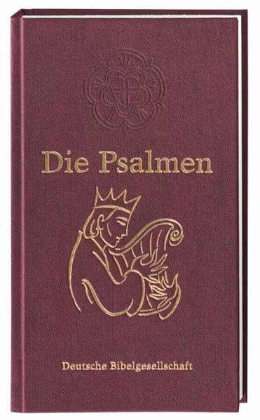 Die Psalmen: nach der Übersetzung Martin Luthers Memories