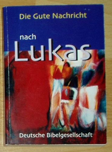 Die gute Nachricht nach Lukas. Books