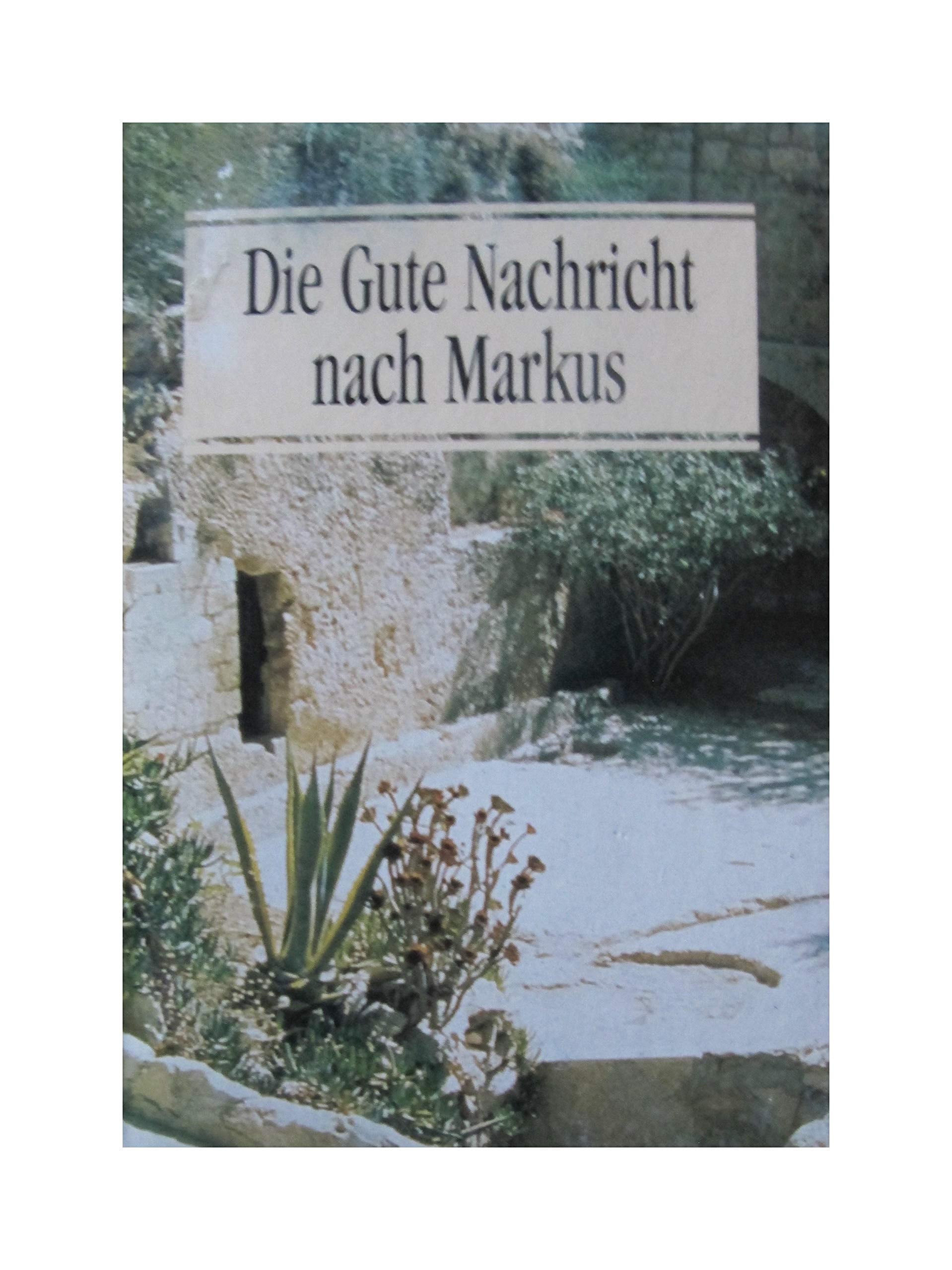 Die Gute Nachricht nach Markus Books