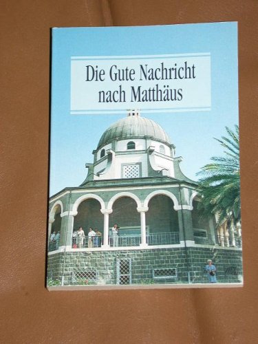 Die Gute Nachricht nach Matthäus (Die Bibel in heutigem Deutsch) Books