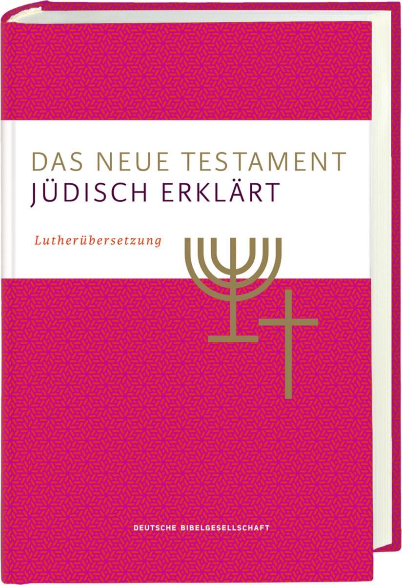 Das Neue Testament - jüdisch erklärt. Lutherübersetzung mit Kommentaren. Infos & Essays zum jüdischen Glauben und zur jüdischen Geschichte. Grundlagenwerk zum Verständnis von Judentum und Christentum. Religion & Esotericism