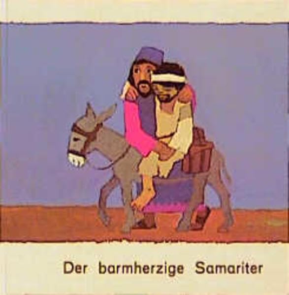 Was uns die Bibel erzählt, Der barmherzige Samariter (Was uns die Bibel erzählt. Alte Serie) Children's books