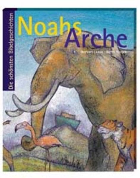 Die schönsten Bibelgeschichten: Noahs Arche Books