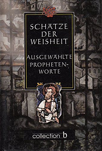 Schätze der Weisheit: Ausgewählte Prophetenworte Books