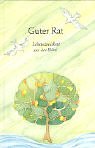 Guter Rat: Lebensweisheit aus der Bibel Books