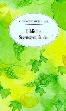 Biblische Segensgeschichten (Kleinode der Bibel) Books