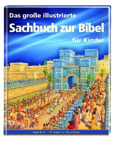 Das große illustrierte Sachbuch zur Bibel für Kinder Non-fiction