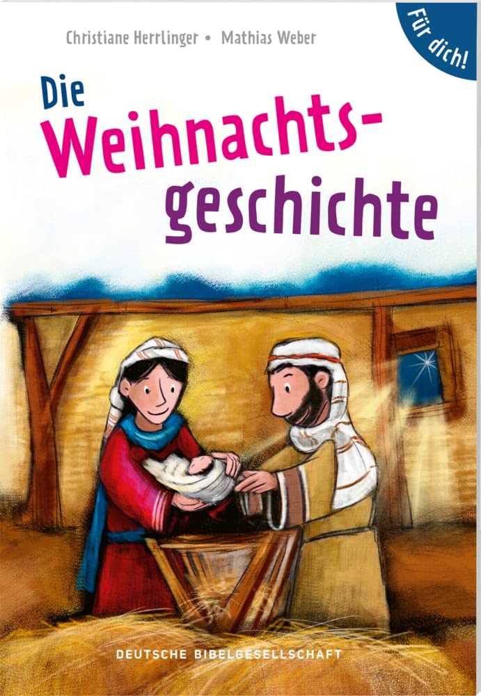 Die Weihnachtsgeschichte. Für dich! Religion & Esotericism
