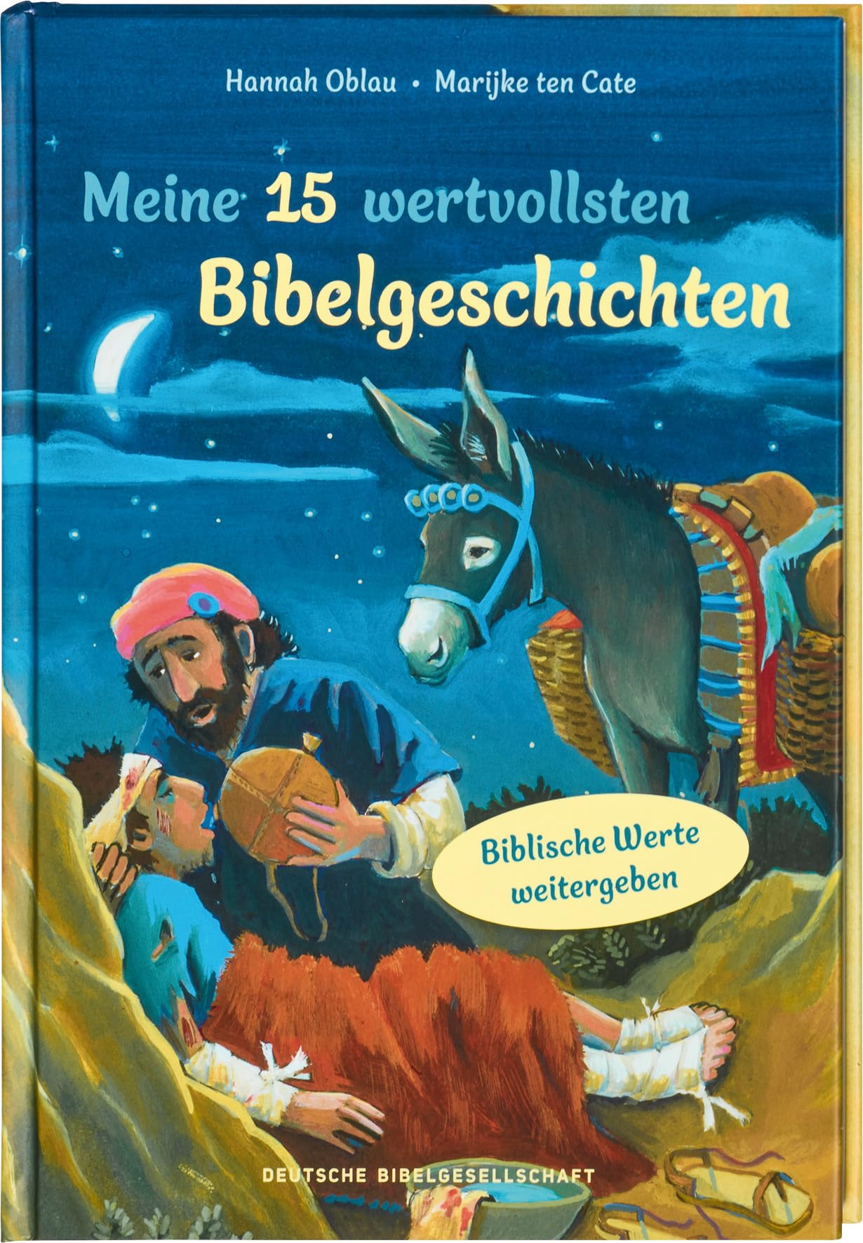 Meine 15 wertvollsten Bibelgeschichten. Liebevoll illustriertes Vorlesebuch ab 5 Jahren: Kindern biblische Werte weitergeben und erklären. Mit Tipps für Familien und pädagogische Fachkräfte Religion & Esotericism