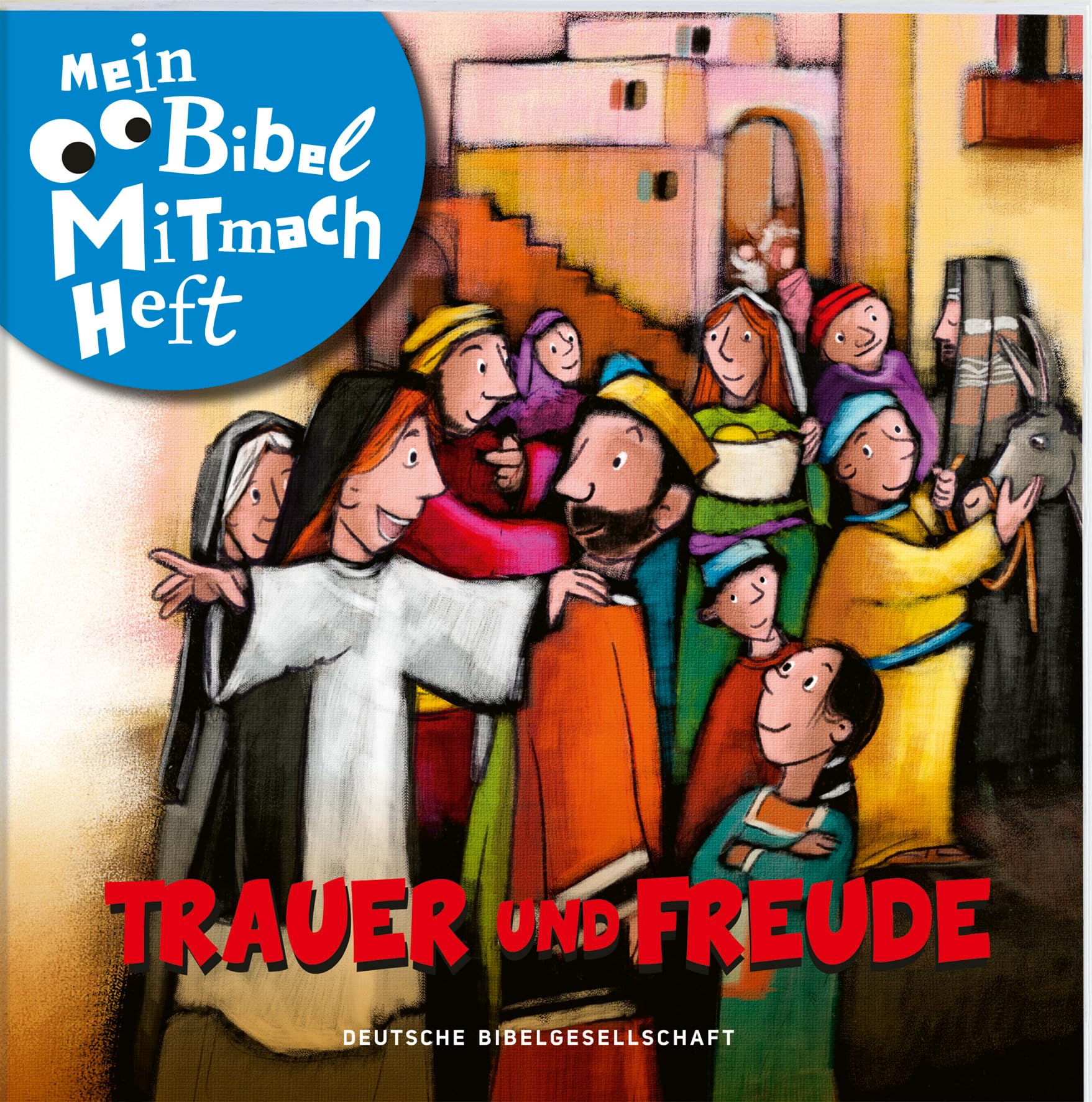 Mein Bibel-Mitmach-Heft. Trauer und Freude Non-fiction