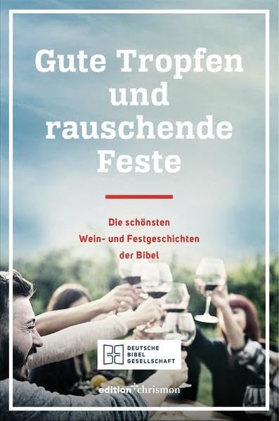 Gute Tropfen und rauschende Feste Religion & Esotericism