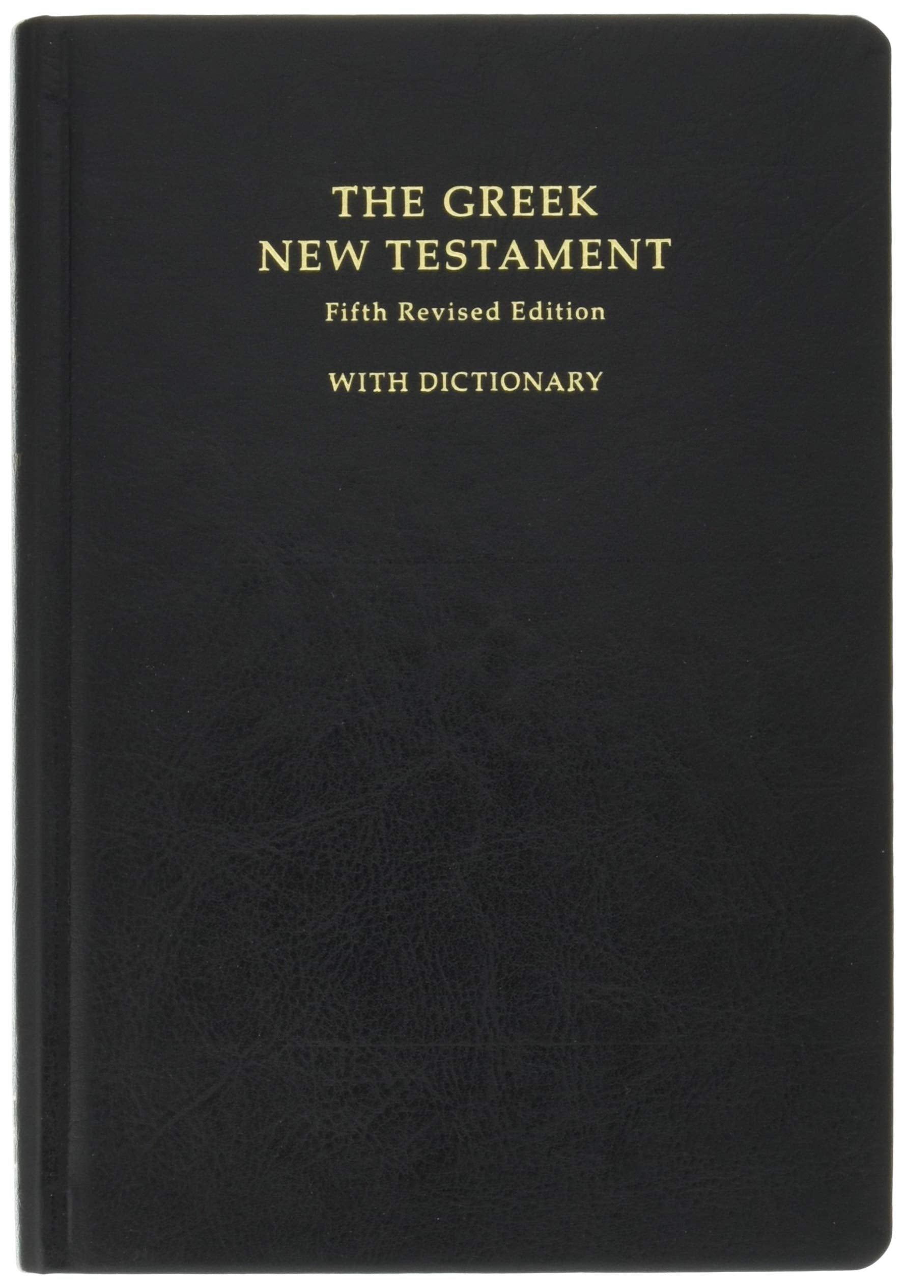 The Greek New Testament: Fifth Revised Edition; With Dictionary Foreign Languages ​​& Dictionaries