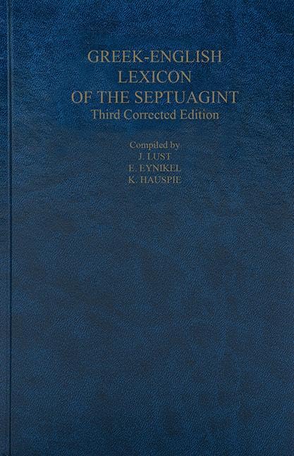 A Greek-English Lexicon of the Septuagint: Third Corrected Edition (Ediciones científicas de la Deutsche Bibelgesellschaft) Foreign Languages ​​& Dictionaries