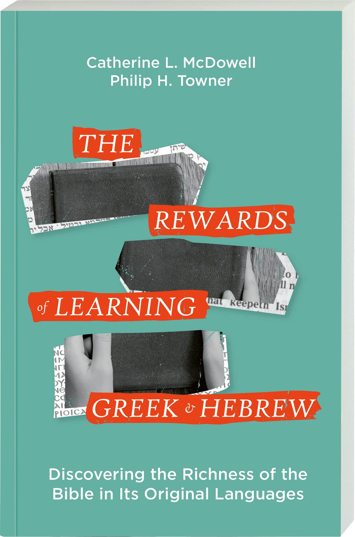 The Rewards of Learning Greek and Hebrew: Discovering the Richness of the Bible in Its Original Languages Foreign Languages ​​& Dictionaries