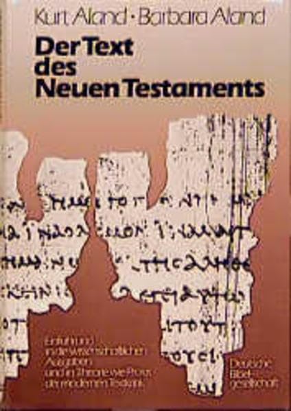 Der Text des Neuen Testaments: Eine Einführung in die wissenschaftlichen Ausgaben sowie in Theorie und Praxis der modernen Textkritik Books