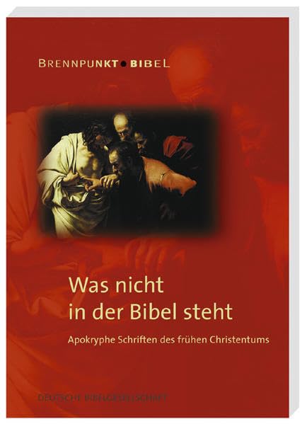 Brennpunkt Bibel, 3: Was nicht in der Bibel steht: Apokryphe Schriften des frühen Christentums Religion & Esotericism