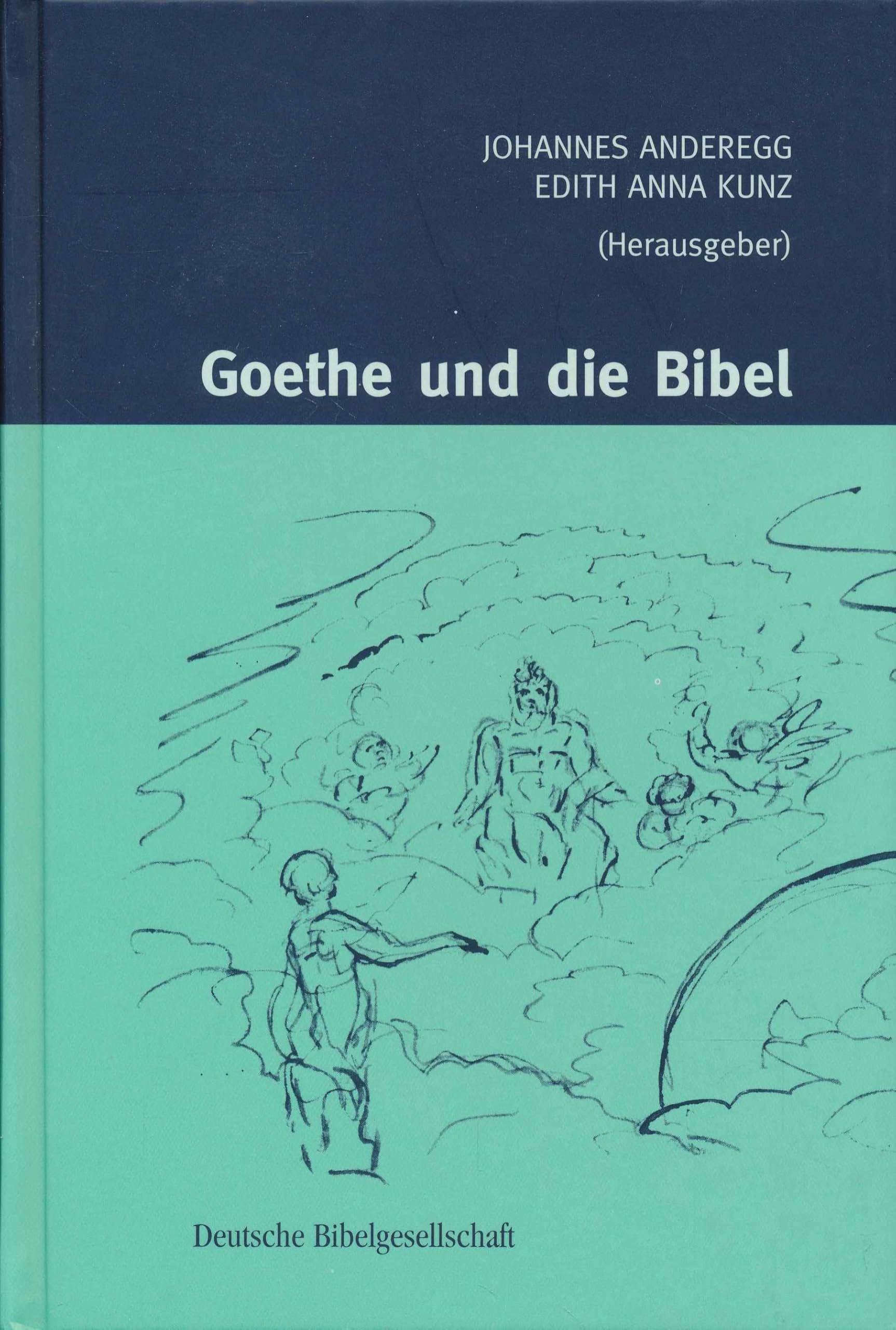 Goethe und die Bibel (Arbeiten zur Geschichte und Wirkung der Bibel) Religion & Esotericism