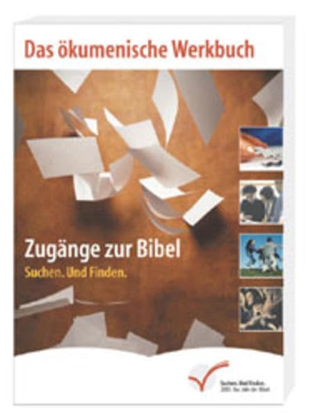 Zugänge zur Bibel. Das ökumenische Werkbuch Politics & History