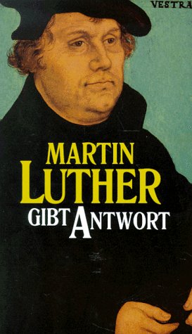 Martin Luther gibt Antwort Memories