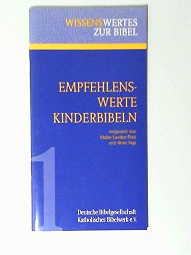 Empfehlenswerte Kinderbibeln - Martin Ertz-Schander, Matthias Jeschke, Gabriele Kassenbrock, Maike Lauther-Pohl, Eva Mündlein, Reinmar Tschirch, Anke Vagt, Ulrich Walther Books
