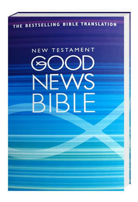 Good News Bible - New Testament: Neues Testament in der Gegenwartssprache Religion & Esotericism