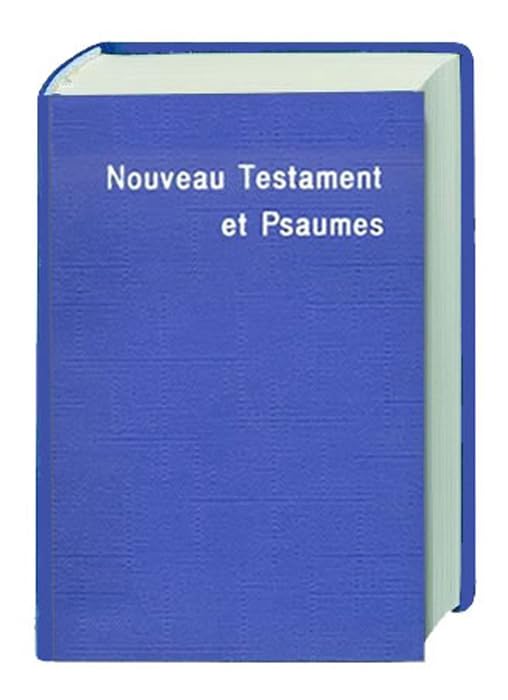 Bibelausgaben Le Nouveau Testament et les Psaumes - Louis Segond, revisée 1978 book