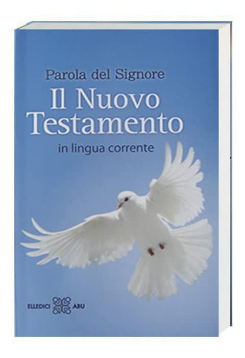 Il Nuovo Testamento in lingua corrente (Parola del Signore): Übersetzung in der Gegenwartssprache Religion & Esotericism