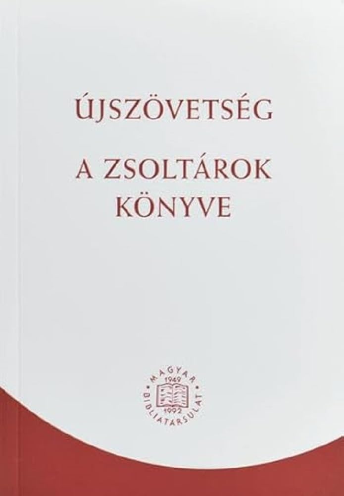 Neues Testament und Psalmen - Ungarisch: Ausgabe in ungarischer Sprache Religion & Esotericism