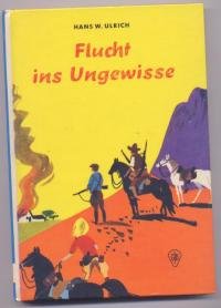 Product Image: Flucht ins Ungewisse - W. Ulrich, Hans