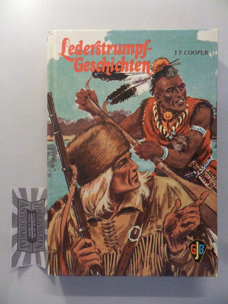Der Pfadfinder - Der Alte Trapper. Lederstrumpf Geschichten zweiter Teil Travelogues