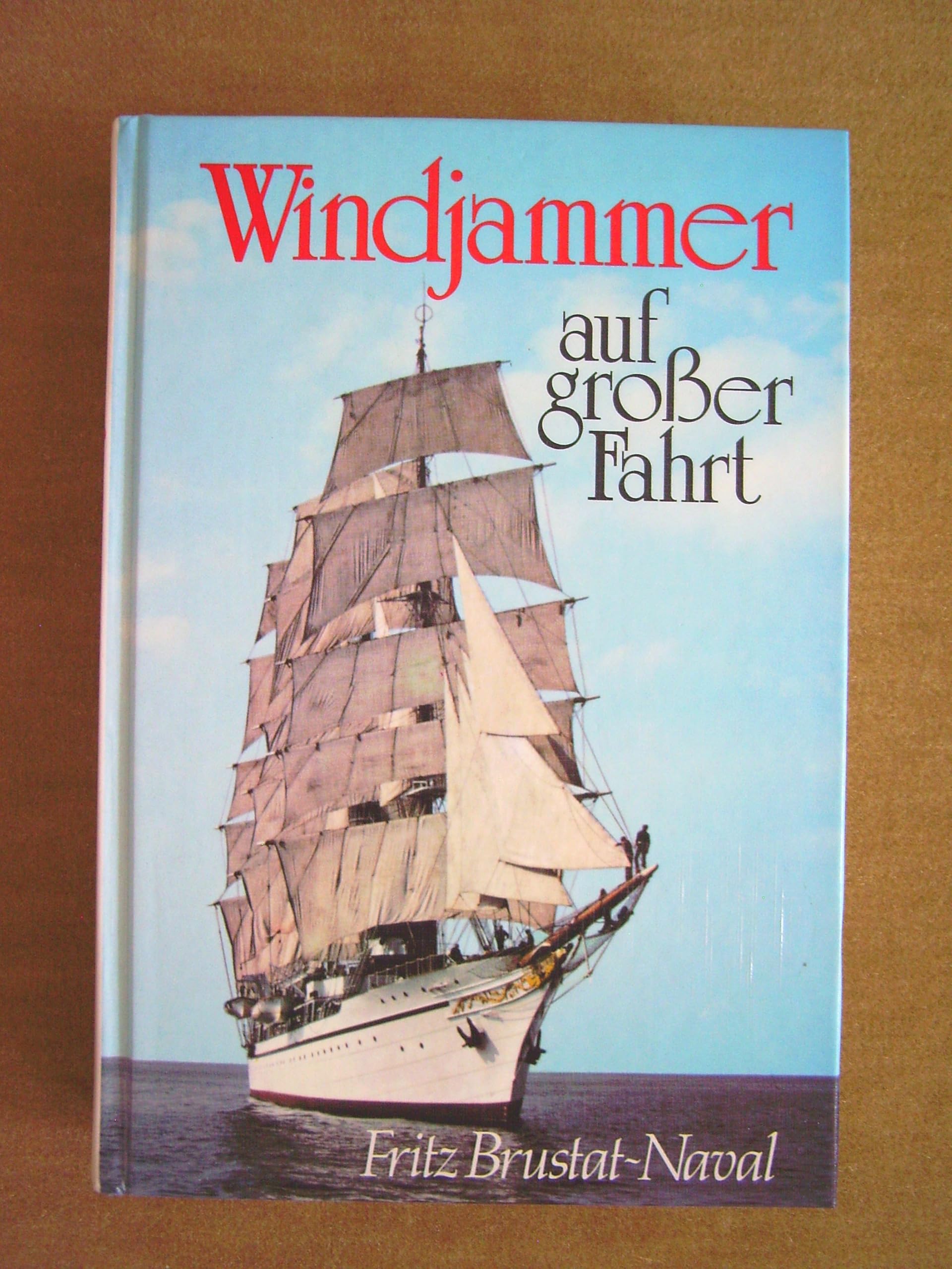 Windjammer auf großer Fahrt. Die Welt der Segelschiffe, wie sie wirklich war book