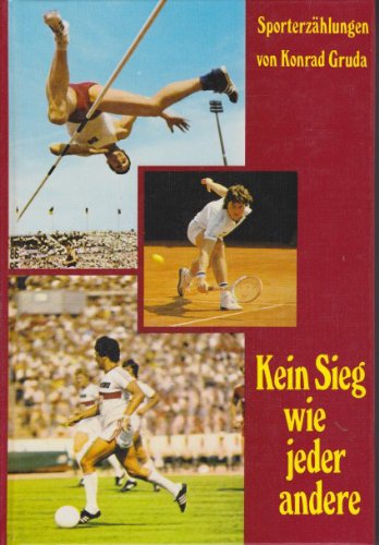 Kein Sieg wie jeder andere. Sporterzählungen Books