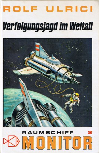 Raumschiff Monitor II. Verfolgungsjagd im Weltall Books