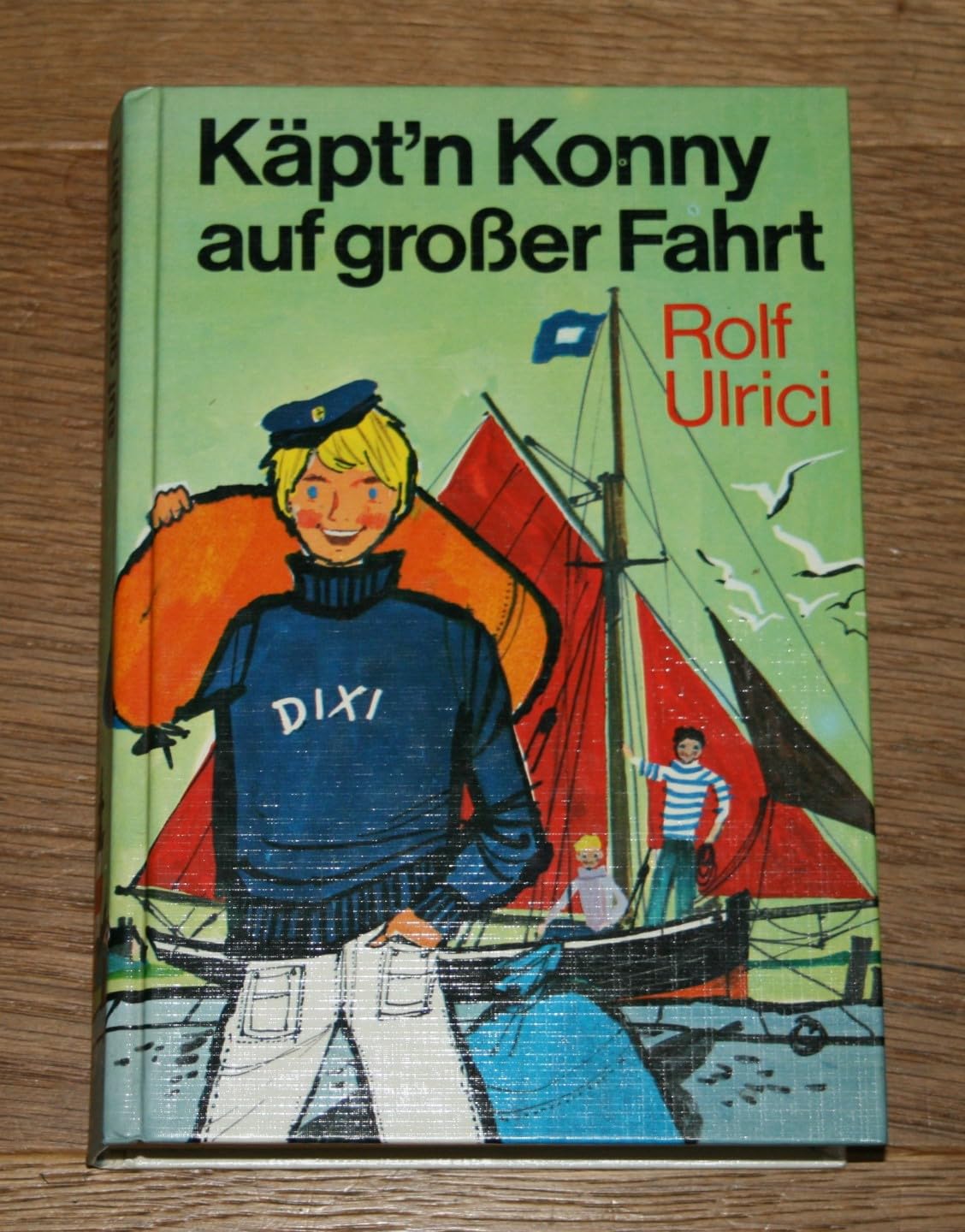 Käpt'n Konny auf großer Fahrt. Sammelband I. Käpt'n Konny schnuppert Seeluft. Käpt'n Konny in der Klemme Books