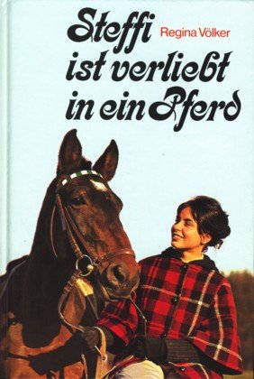 Steffi ist verliebt in ein Pferd. Books