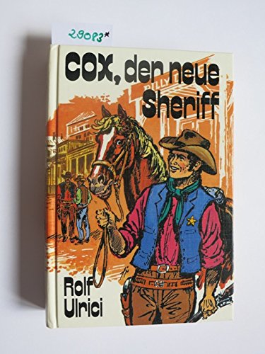 Cox, der neue Sheriff. Sammelband 1. Cox, der junge Sheriff. Sheriff Cox auf dem Pulverfaß Books