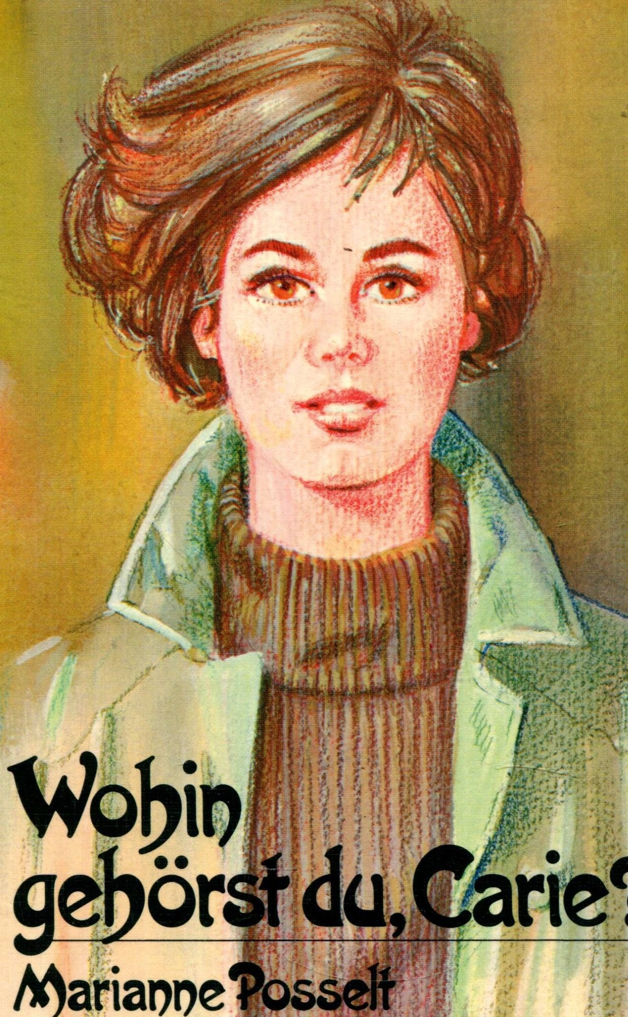 Wohin gehörst du, Carie? Roman für junge Mädchen Books