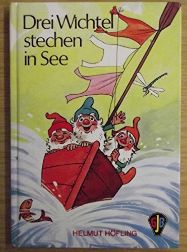 Drei Wichtel stechen in See Books