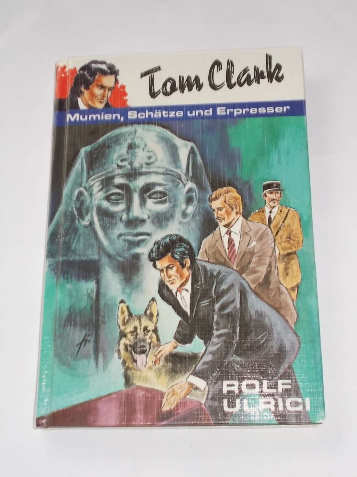 Tom Clark VI. Mumien, Schätze und Erpresser Books