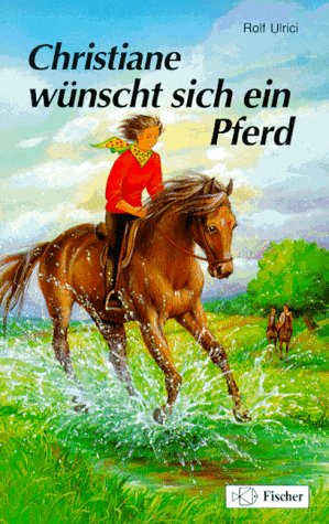 Rappi und Christiane. Christiane wünscht sich ein Pferd. ( Ab 10 J.) Books