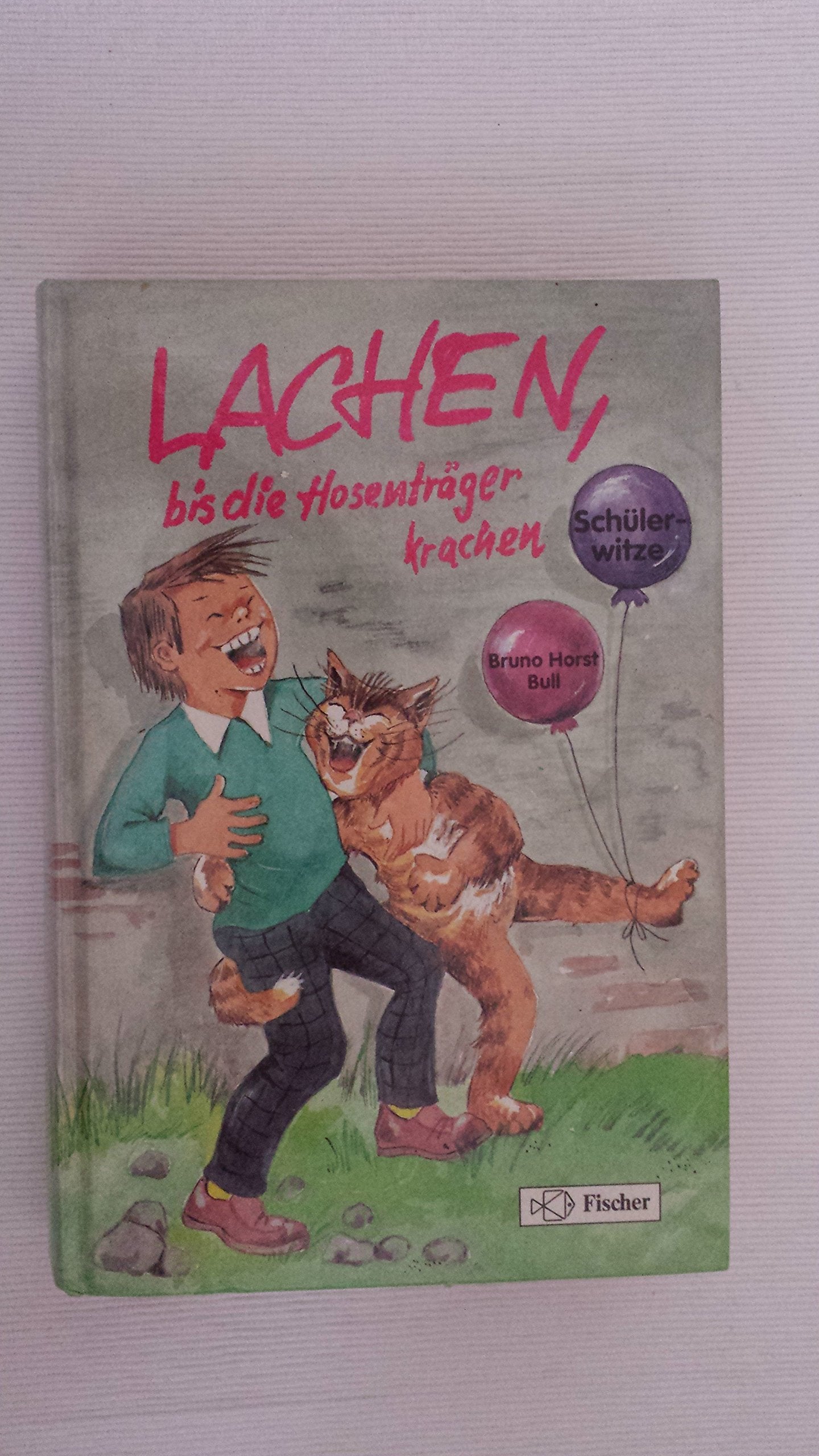 Lachen bis die Hosenträger krachen. Schülerwitze Books