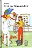 Reni im Tierparadies. ( Ab 10 J.) Books