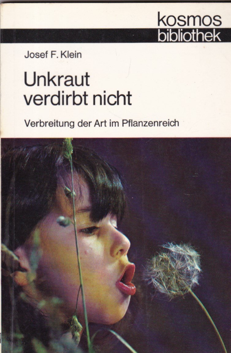 Unkraut verdirbt nicht. Verbreitung der Art im Pflanzenreich Leisure, Home & Garden